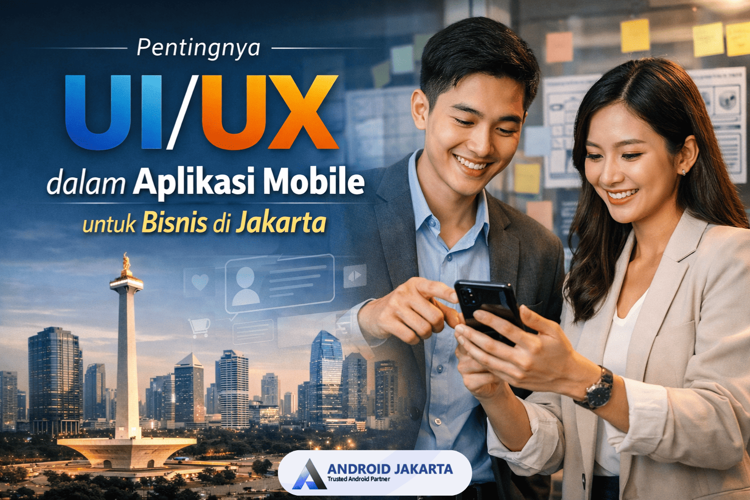 Pentingnya UI/UX dalam Aplikasi Mobile untuk Bisnis di Jakarta